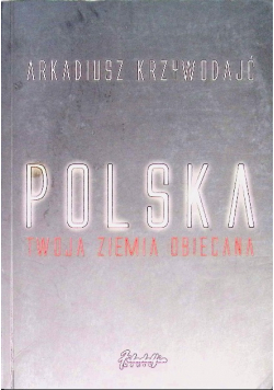 Polska - Twoja ziemia obiecana
