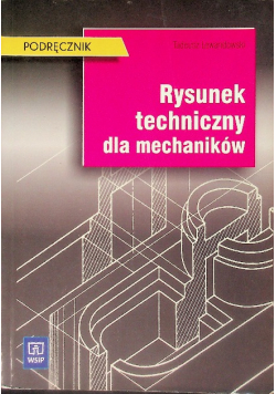 Rysunek techniczny dla mechaników Podręcznik