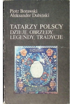 Tatarzy Polscy dzieje obrzędy legendy tradycyjne