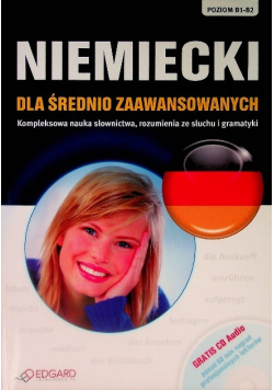 Niemiecki dla średnio zaawansowanych Poziom B1-B2