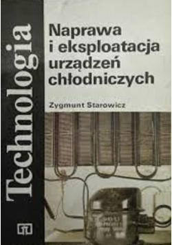 Naprawa i eksploatacja urządzeń chłodniczych