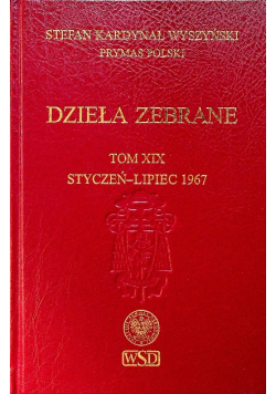 Stefan Kardynał Wyszyński Prymas Polski dzieła zebrane Tom XIX