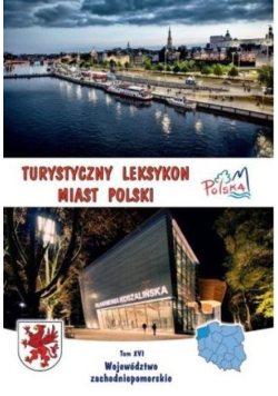 Turystyczny leksykon miast Polski Tom 6