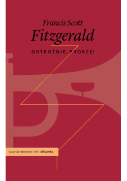 Ostrożnie, proszę