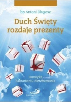 Duch Święty rozdaje prezenty