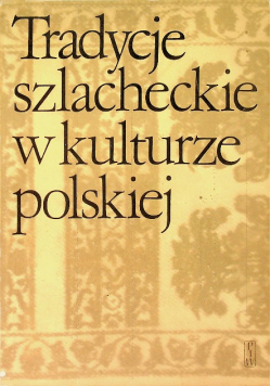 Tradycje szlacheckie w kulturze polskiej