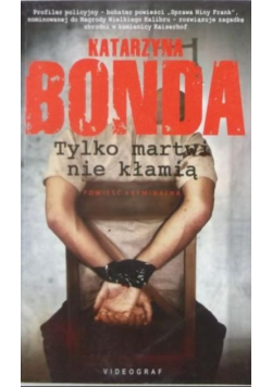 Tylko martwi nie kłamią