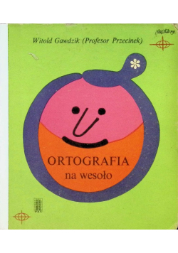 Ortografia na wesoło i na serio