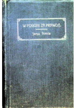W pogoni za prawdą. Serya Trzecia, 1910 r.