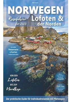 Norwegen Reisefuhrer - Der Norden: von den Lofoten bis zum Nordkap