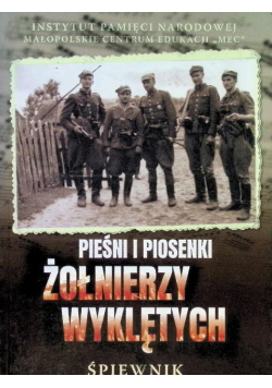 Pieśni i piosenki Żołnierzy Wyklętych