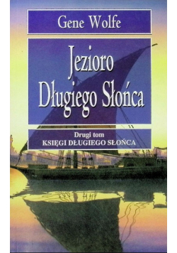 Księga długiego słońca Tom II Jezioro Długiego Słońca