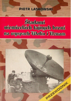 Śladami niemieckich tajnych broni na wyspach Wolin i Uznam