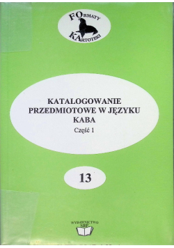Katalogowanie przedmiotowe w języku KABA Część I