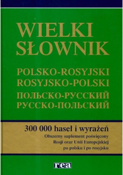 Wielki słownik polsko - rosyjski, rosyjsko - polski