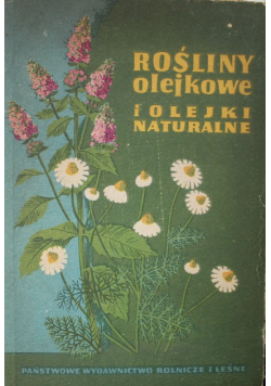 Rośliny olejkowe i olejki naturalne
