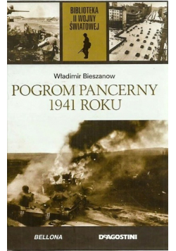 Biblioteka II Wojny Światowej Tom 53 Pogrom pancerny 1941 roku