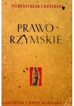 Historia i Instytucje Rzymskiego Prawa Prywatnego 1945 r.