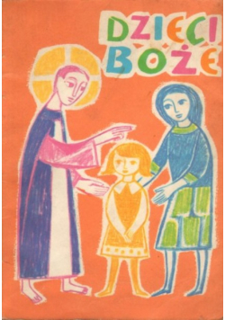 Dzieci boże Wprowadzenie do życia chrześcijańskiego