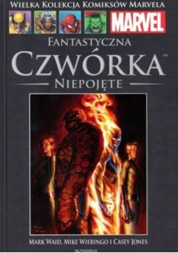 Wielka kolekcja komiksów Marvela Tom 37 Fantastyczna czwórka Niepojęte