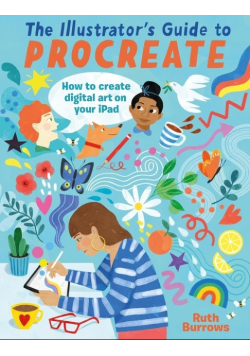 The Illustrator's Guide To Procreate