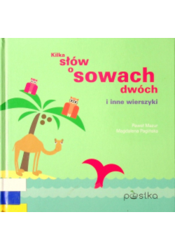 Kilka słów o sowach dwóch i inne wierszyki