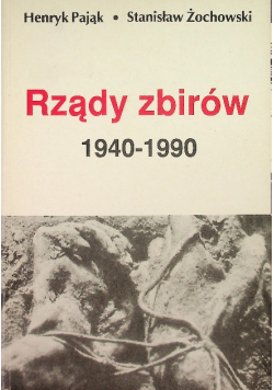 Rządy zbirów 1940-1990