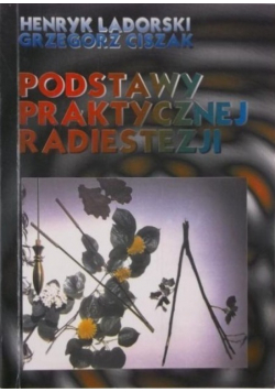 Podstawy praktycznej radiestezji