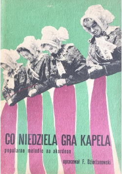 Co niedziela gra kapela Popularne melodie na akordeon