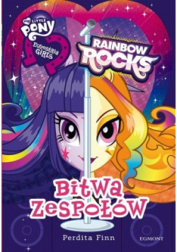 Equestria girls. Rainbow Rocks. Bitwa Zespołów