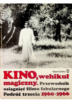Kino wehikuł magiczny Podróż trzecia 1960 - 1966