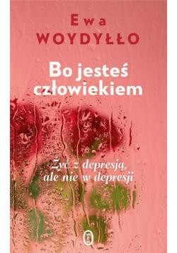 Bo jesteś człowiekiem