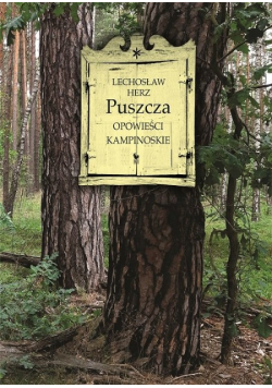 Puszcza. Opowieści kampinoskie
