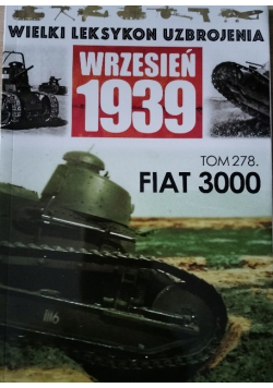 Wielki Leksylon Uzbrojenia Tom 278 Fiat 3000