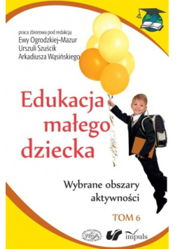 Edukacja małego dziecka Tom 6