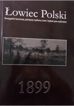 Łowiec Polski. Dwutygodnik ilustrowany, poświęcony myśliwstwu, broni i hodowli psów myśliwskich