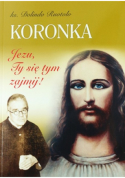 Koronka Jezu, Ty się tym zajmij