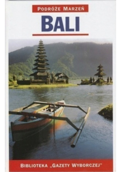 Podróże marzeń Bali