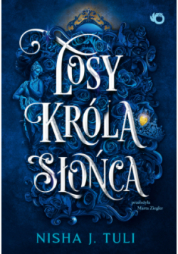 Losy króla Słońca. Artefakty Uranosa. Tom 3