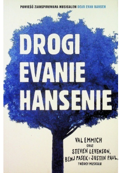 Drogi Evanie Hansenie