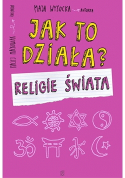 Jak to działa? Religie świata