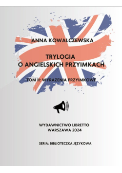 Trylogia o angielskich przyimkach Tom 2 Wyrażenia przyimkowe