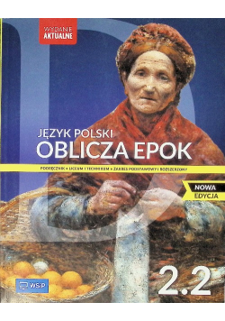 Oblicza Epok 2. 2 Język Polski podręcznik liceum i technikum zakres podstawowy i rozszerzony