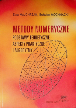Metody numeryczne Podstawy teoretyczne, aspekty praktyczne