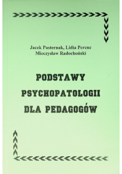 Podstawy psychopatologii dla pedagogów