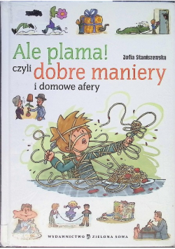 Ale plama Czyli dobre maniery i domowe afery