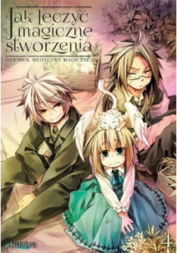 Dziennik medycyny magicznej Tom 4 Jak leczyć magiczne stworzenia