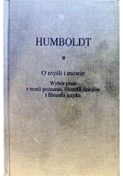 O myśli i mowie wybór pism z teorii poznania filozofii dziejów i filozofii języka