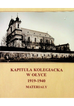 Kapituła Kolegiacka W Ołyce 1919 - 1940 Materiały