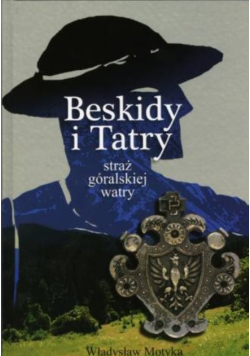 Beskidy i Tatry straż góralskiej watry
